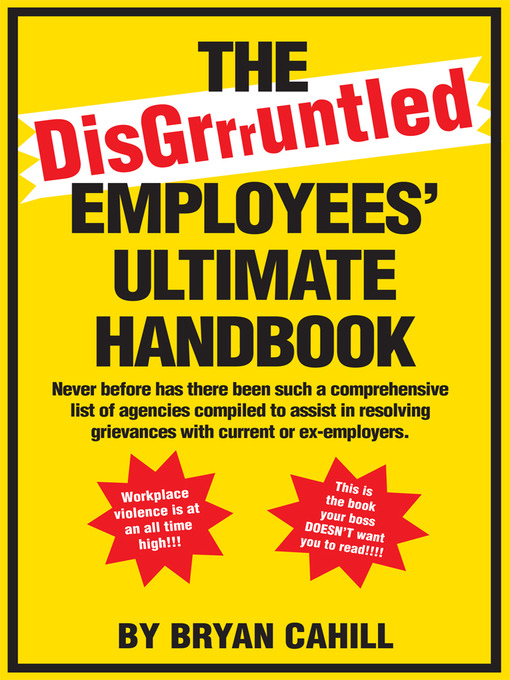 Title details for The Disgruntled Employees' Ultimate Handbook by Bryan Cahill - Available